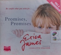 Promises, Promises written by Erica James performed by Charlotte Strevens on Audio CD (Unabridged)